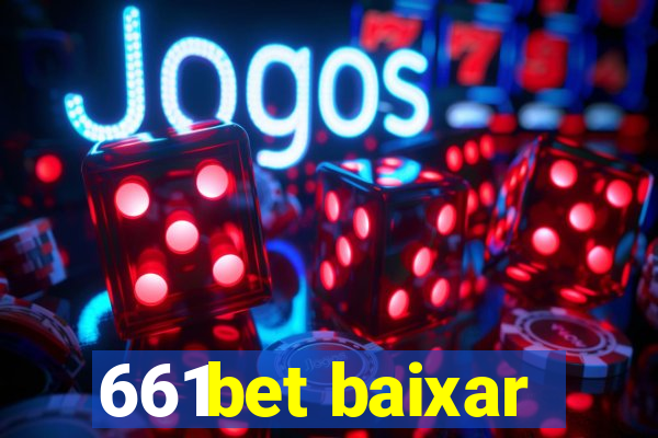 661bet baixar